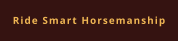Ride Smart Horsemanship