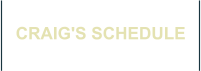 CRAIG'S SCHEDULE
